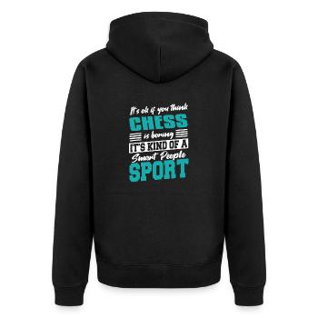 It's OK If You Think Chess Is Boring Funny Tee - Unisex Premium Bio Zip Hoodie - Schwarz - Hinten - Nico (187cm)