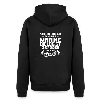 Skilled Enough To Become A Marine Biologist - Unisex Premium Bio Zip Hoodie - Schwarz - Hinten - Nico (187cm)