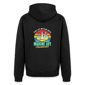They Let Me Play With Marine Life Chemicals - Unisex Premium Bio Zip Hoodie - Schwarz - Hinten - Nico (187cm)