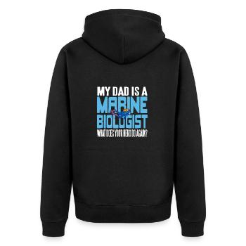 My Dad Is A Marine Biologist Funny T-Shirt Present - Unisex Premium Organic Zip Hoodie - black - Back - Nico (187cm)