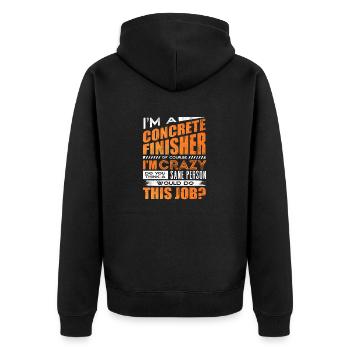 Concrete Finisher Construction Worker Of Course - Unisex Premium Bio Zip Hoodie - Schwarz - Hinten - Nico (187cm)
