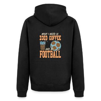 What I Need Is Iced Coffee And My Football Cool - Unisex Premium Bio Zip Hoodie - Schwarz - Hinten - Nico (187cm)