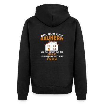 Bauherr - von mir kommt nur das Geld - Unisex Premium Bio Zip Hoodie - Schwarz - Hinten - Nico (187cm)