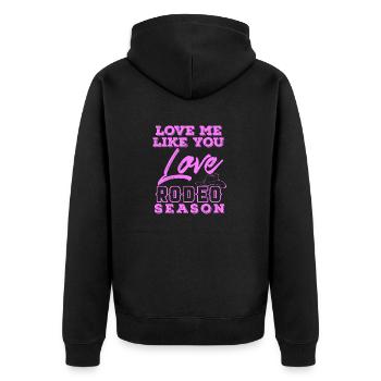 Love Me Like You Love Rodeo Season Cool T-Shirt - Unisex Premium Organic Zip Hoodie - black - Back - Nico (187cm)