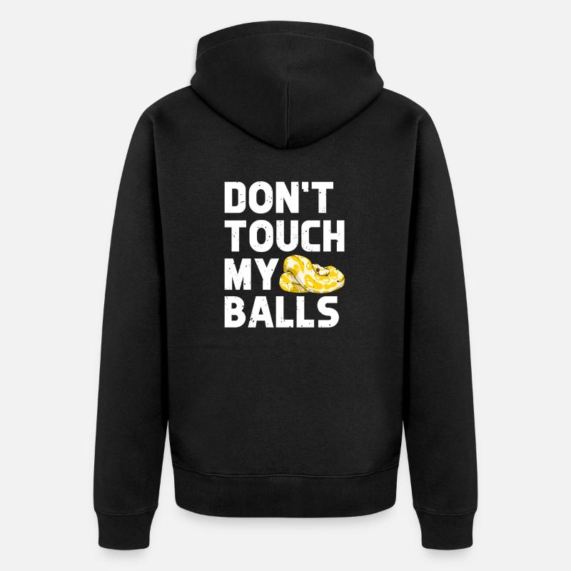 Banana Ball Python Don't Touch My Balls - Unisex Premium Bio Zip Hoodie - Schwarz