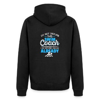 Do Not Disturb This Swim Coach Funny Coach Tee - Unisex Premium Bio Zip Hoodie - Schwarz - Hinten - Nico (187cm)