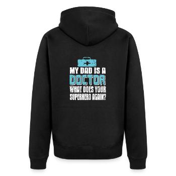 My Dad Is A Doctor What Does Your Superhero Again? - Unisex Premium Bio Zip Hoodie - Schwarz - Hinten - Nico (187cm)