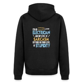 I'm An Electrician & My Level Of Sarcasm Funny - Unisex Premium Organic Zip Hoodie - black - Back - Nico (187cm)