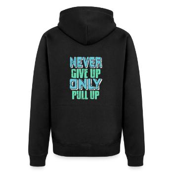 Never Give Up Only Pull Up Retro Funny Fitness - Unisex Premium Bio Zip Hoodie - Schwarz - Hinten - Nico (187cm)