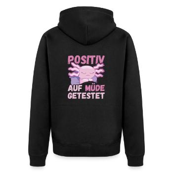 Positiv auf Müde getestet Axolotl Fun - Unisex Premium Bio Zip Hoodie - Schwarz - Hinten - Nico (187cm)