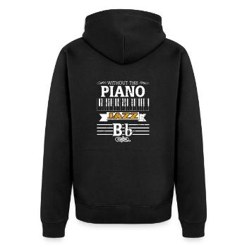 Without The Piano Cool Retro Vintage JAZZ Player - Unisex Premium Bio Zip Hoodie - Schwarz - Hinten - Nico (187cm)