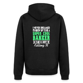 Je n’aurais jamais rêvé que je grandirais pour devenir un banquier super cool - Veste à capuche bio Premium Unisexe - noir - Dos - Nico (187cm)