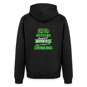 Weekend Forecast Banking With A Chance Of Drinking - Unisex Premium Bio Zip Hoodie - Schwarz - Hinten - Nico (187cm)
