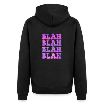 BLAH blah Lustiger Spruch cooles Design für Sie Ih - Unisex Premium Bio Zip Hoodie - Schwarz - Hinten - Nico (187cm)