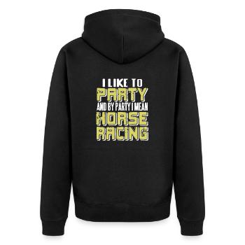 I Like To Party & By Party I Mean Horse Racing - Unisex Premium Bio Zip Hoodie - Schwarz - Hinten - Nico (187cm)