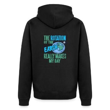 The Rotation Of The Earth Really Makes My Day - Unisex Premium Bio Zip Hoodie - Schwarz - Hinten - Nico (187cm)