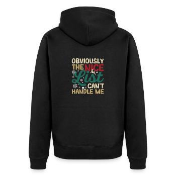 Obviously, the Nice List can't deal with me around - Unisex Premium Organic Zip Hoodie - black - Back - Nico (187cm)