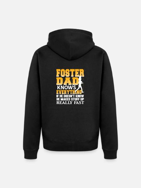 Foster Dad Knows Everything Funny Makes Stuff - Unisex Premium Organic Zip Hoodie - black