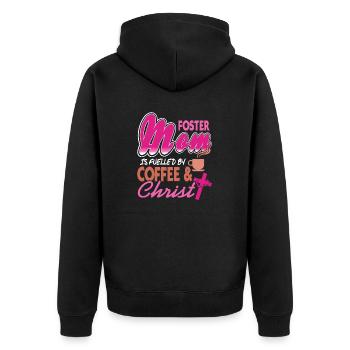 Foster Mom Is Fueled By Coffee & Christ Awesome - Unisex Premium Bio Zip Hoodie - Schwarz - Hinten - Nico (187cm)