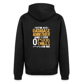 Je suis un administrateur de base de données et je donne 0 F * @cks drôle - Veste à capuche bio Premium Unisexe - noir - Dos - Nico (187cm)