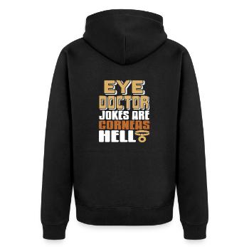 Eye Doctor Jokes Are Corneas Hell Funny Retro - Unisex Premium Organic Zip Hoodie - black - Back - Nico (187cm)