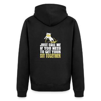 Just Call Me If You Need To Get Your SIT Together - Unisex Premium Organic Zip Hoodie - black - Back - Nico (187cm)