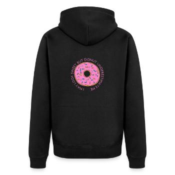 Ich mag süß aussehen, unterschätze mich nicht lustig Don - Unisex Premium Bio Zip Hoodie - Schwarz - Hinten - Nico (187cm)