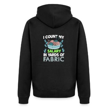 I Count My Salary In Yards Of Fabric Funny Knitter - Unisex Premium Organic Zip Hoodie - black - Back - Nico (187cm)