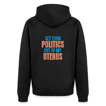 Get Your Politics Out Of My Uterus Funny Retro - Unisex Premium Bio Zip Hoodie - Schwarz - Hinten - Nico (187cm)