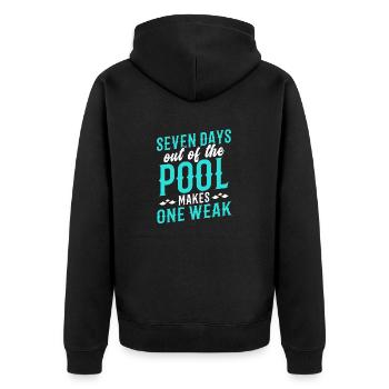 Swimmer Seven Days Out Of Pool Makes One Weak - Unisex Premium Organic Zip Hoodie - black - Back - Nico (187cm)
