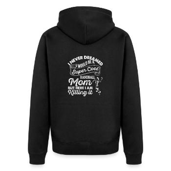 Never Dreamed I Would Be A Super Cool Handball MOM - Unisex Premium Bio Zip Hoodie - Schwarz - Hinten - Nico (187cm)