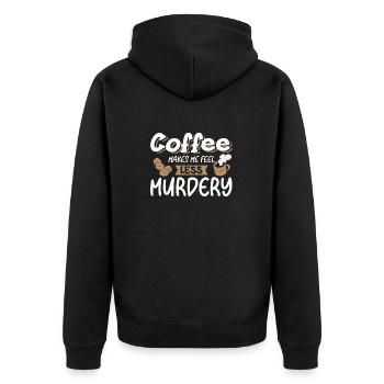 Women's Coffee Makes Me Feel Less Murdery - Unisex Premium Organic Zip Hoodie - black - Back - Nico (187cm)