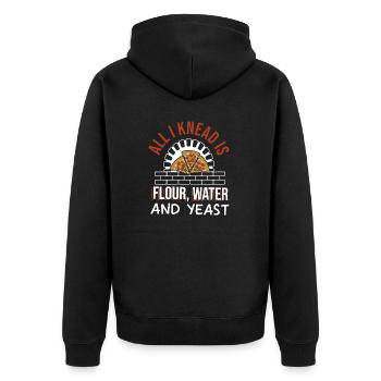 All I Need Is Flour Water And Yeast Pizza Making - Unisex Premium Organic Zip Hoodie - black - Back - Nico (187cm)