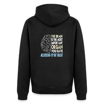 Brain The Most Important Organ According To Brain - Unisex Premium Organic Zip Hoodie - black - Back - Nico (187cm)