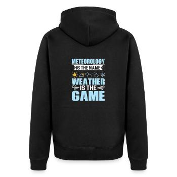 Meteorology Is The Name Weather Meteorologist - Unisex Premium Bio Zip Hoodie - Schwarz - Hinten - Nico (187cm)