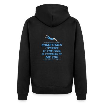 Sometimes I Wonder If The Pool Is Thinking Of Me - Unisex Premium Organic Zip Hoodie - black - Back - Nico (187cm)