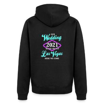 Las Vegas Wedding 2021 Ready Or Not Here We Come - Unisex Premium Organic Zip Hoodie - black - Back - Nico (187cm)