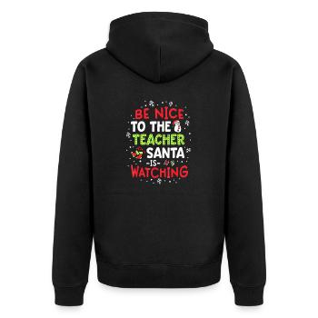 Be Nice To The Teacher Santa Is Watching - Unisex Premium Bio Zip Hoodie - Schwarz - Hinten - Nico (187cm)