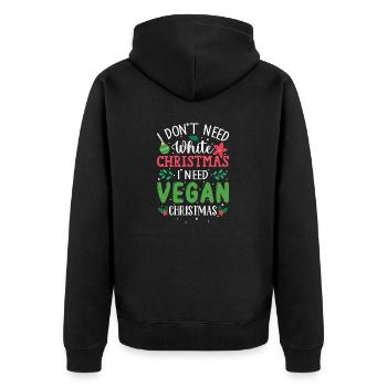 I Don't Need White Christmas, I Need Vegan Xmas - Unisex Premium Organic Zip Hoodie - black - Back - Nico (187cm)