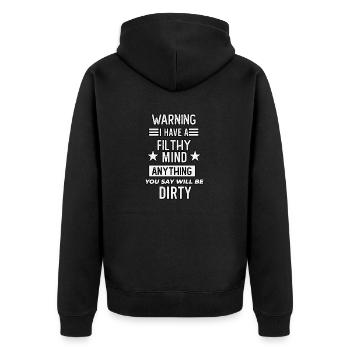 warning i have filthy mind anything you say - Unisex Premium Organic Zip Hoodie - black - Back - Nico (187cm)