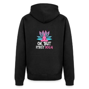 Ok, But First Yoga Class Meditating - Unisex Premium Organic Zip Hoodie - black - Back - Nico (187cm)