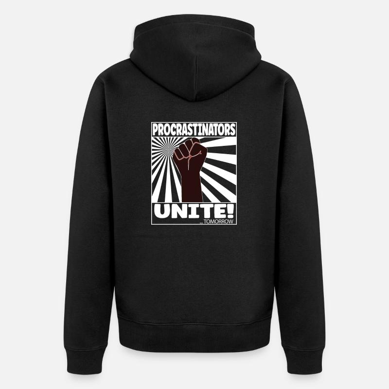 Procrastinators Unite! ... Tomorrow - Unisex Premium Bio Zip Hoodie - Schwarz
