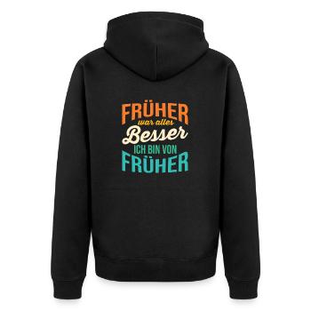 Früher War Alles Besser - Unisex Premium Bio Zip Hoodie - Schwarz - Hinten - Nico (187cm)