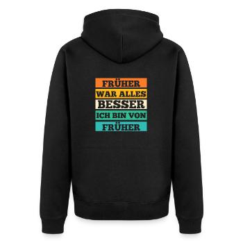 Früher War Alles Besser - Unisex Premium Bio Zip Hoodie - Schwarz - Hinten - Nico (187cm)