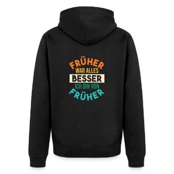Früher War Alles Besser - Unisex Premium Bio Zip Hoodie - Schwarz - Hinten - Nico (187cm)