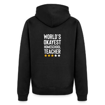Worlds Okayest Homeschool Teacher Funny Birthday - Veste à capuche bio Premium Unisexe - noir - Dos - Nico (187cm)