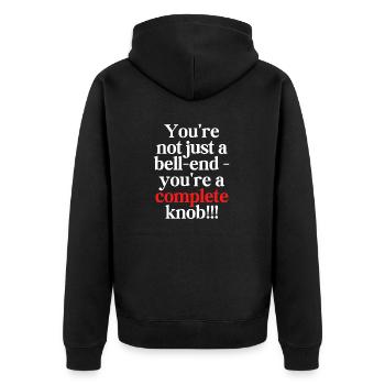 You're not just a bell-end - Unisex Premium Organic Zip Hoodie - black - Back - Nico (187cm)