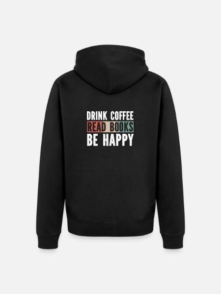 Koffie drinken, boeken lezen, gelukkig zijn - Uniseks Premium bio ziphoodie - zwart