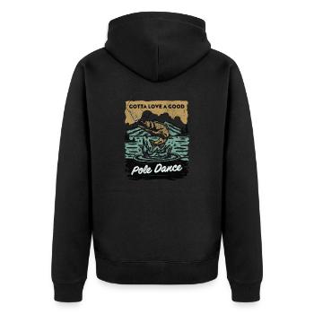 Gotta Love A Good Pole Dance, Fishing Lover - Unisex Premium Organic Zip Hoodie - black - Back - Nico (187cm)