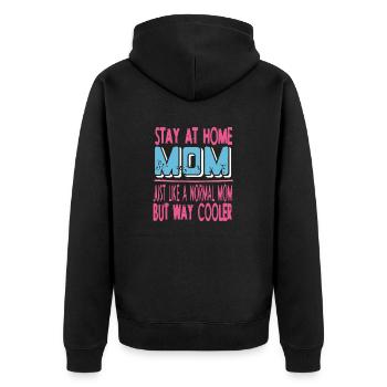 Stay At Home MOM Like A Normal MOM But Way Cooler - Unisex Premium Bio Zip Hoodie - Schwarz - Hinten - Nico (187cm)